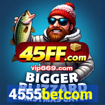 4555betcom