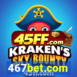 467bet.com