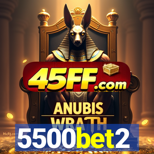 5500bet2