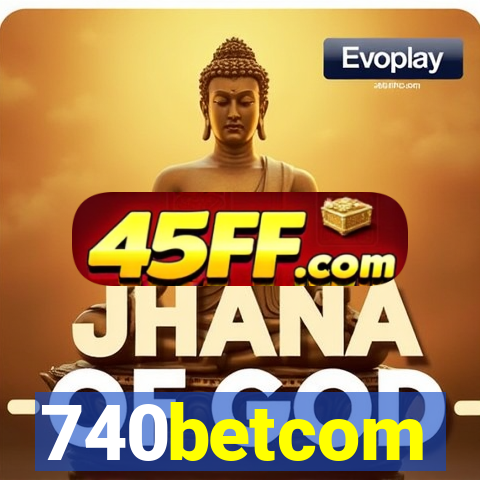740betcom