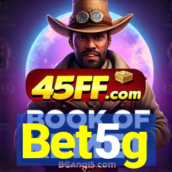 Bet5g