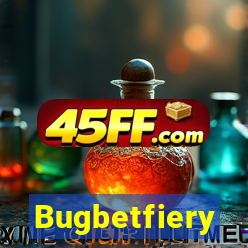 Bugbetfiery