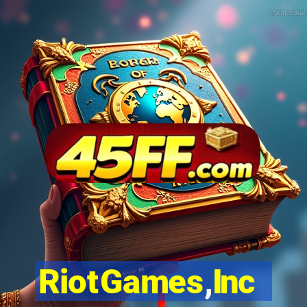 RiotGames,Inc