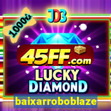 baixarroboblaze