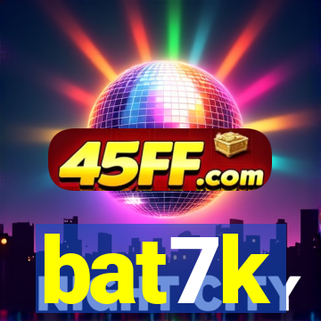 bat7k