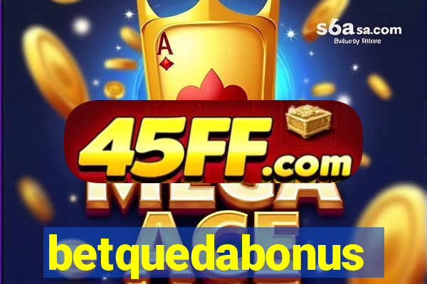 betquedabonus