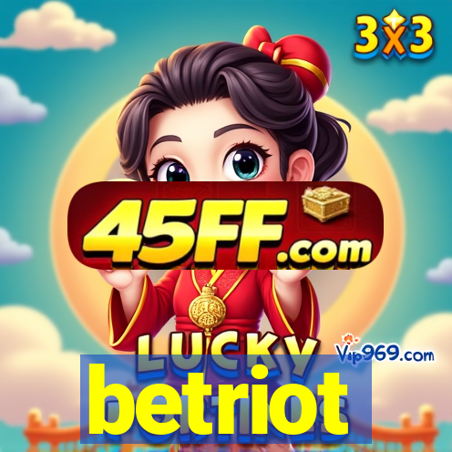 betriot