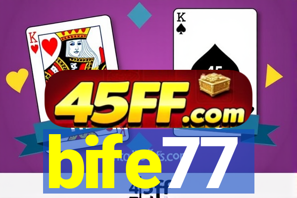 bife77