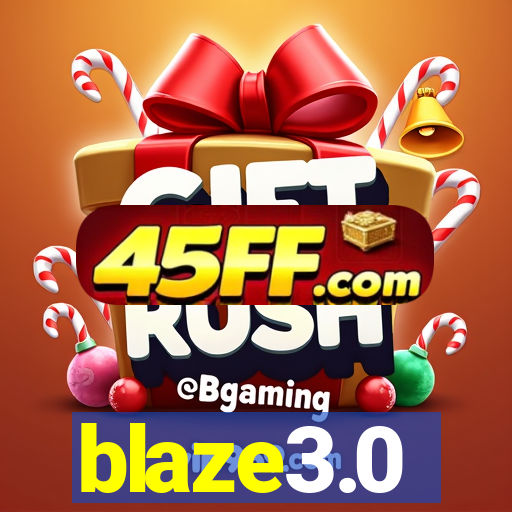 blaze3.0
