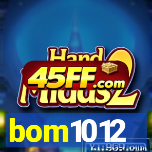 bom1012