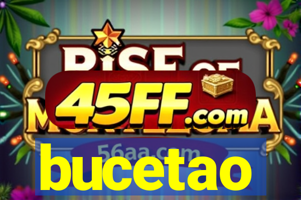 bucetao