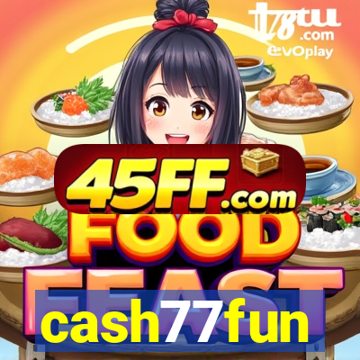 cash77fun
