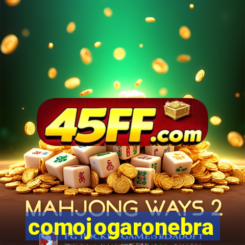 comojogaronebra