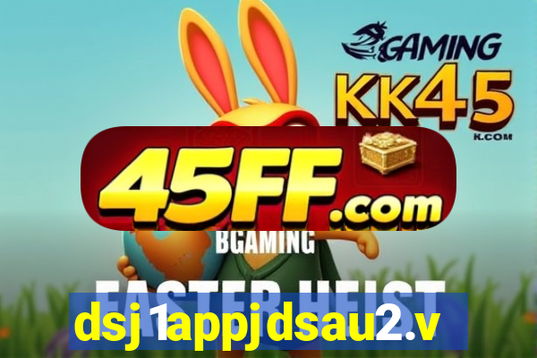 dsj1appjdsau2.vip