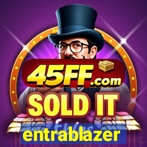 entrablazer