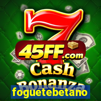 foguetebetano
