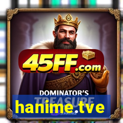 hanime.tve