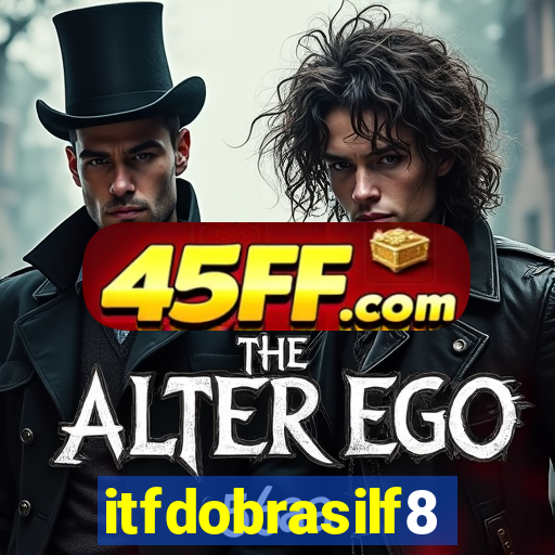 itfdobrasilf8