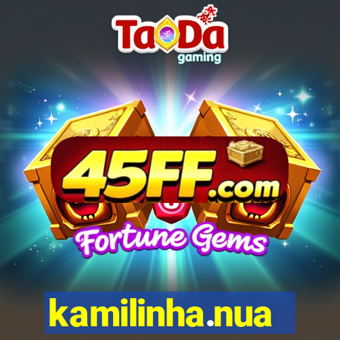 kamilinha.nua