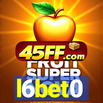 l6bet0