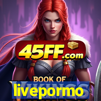livepormo