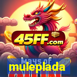 muleplada