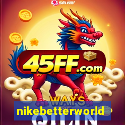 nikebetterworld