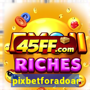 pixbetforadoar