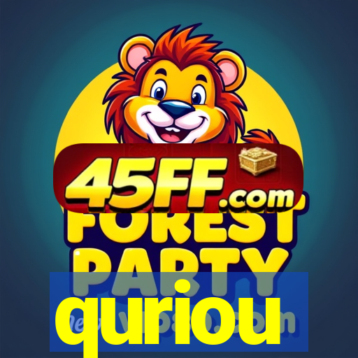 quriou