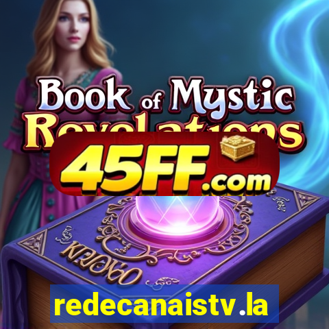 redecanaistv.la