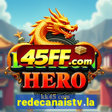 redecanaistv.la