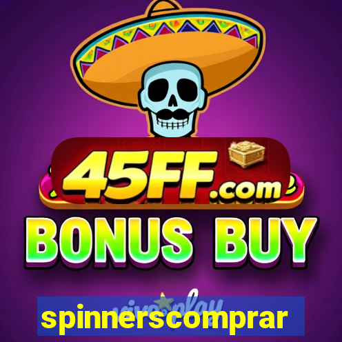 spinnerscomprar