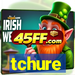 tchure
