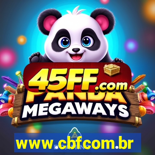 www.cbfcom.br