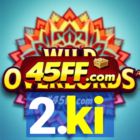 2.ki