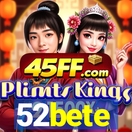 52bete