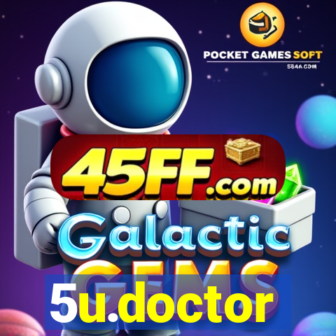 5u.doctor