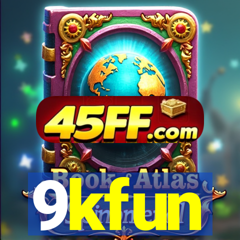 9kfun