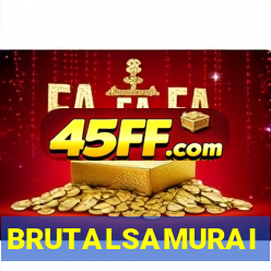BRUTALSAMURAI