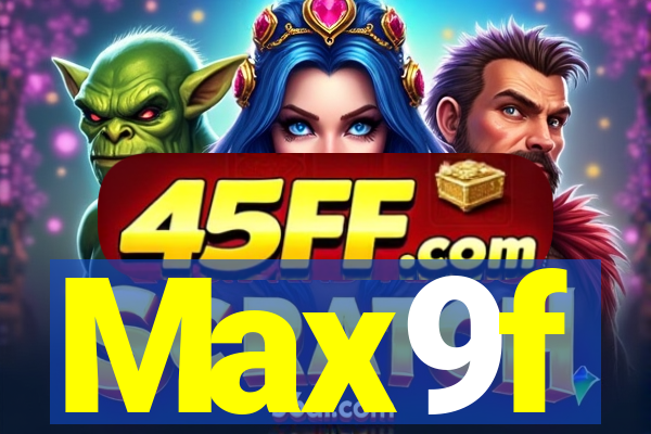 Max9f