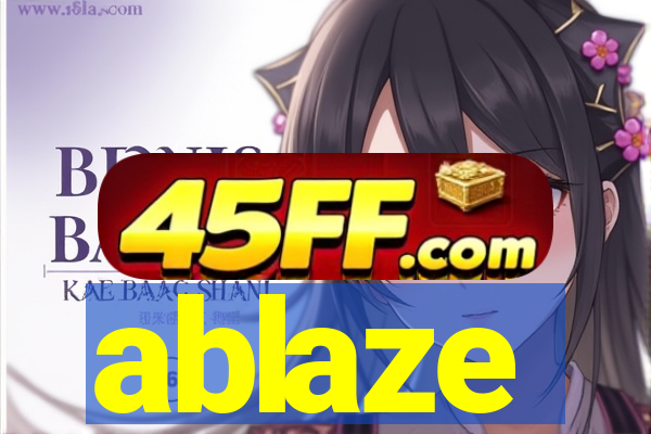 ablaze