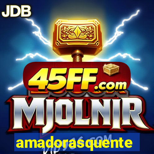 amadorasquente
