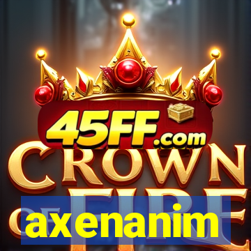 axenanim