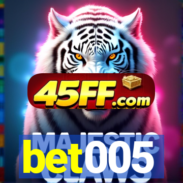 bet005