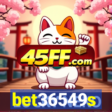 bet36549s