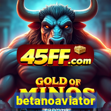 betanoaviator