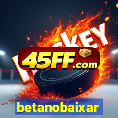 betanobaixar