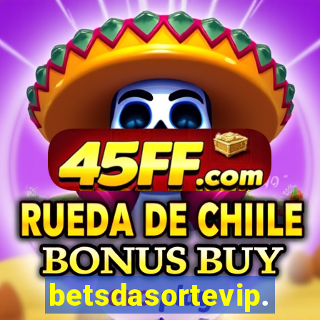 betsdasortevip.com