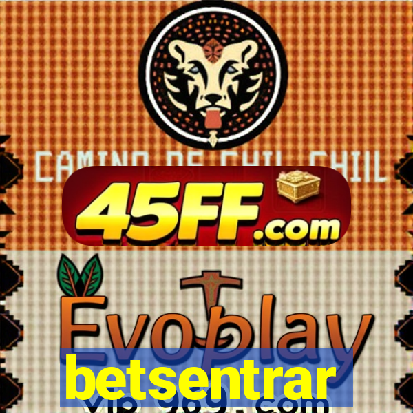 betsentrar