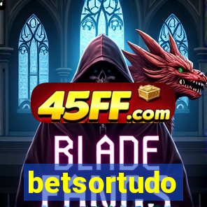 betsortudo